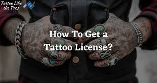 Check out the following table for more details. How To Get A Tattoo License