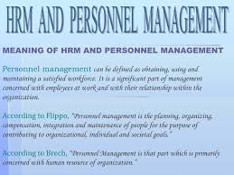 Human resource planning allows companies to plan ahead so they can maintain a steady supply of skilled employees. Definition Of Personnel Management In Hrm