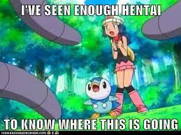 Image 239213 I Ve Seen Enough Hentai To Know Where This Is Going Know Your Meme
