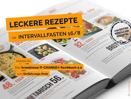 If Change Abnehm Und Gesundheitsprogramm Intervallfasten Rezepte Intervallfasten 5 2 Diat Rezepte