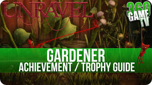 Maybe you would like to learn more about one of these? Unravel Gardener Achievement Trophy Guide Gardener Removed All Thistles In One Go Youtube