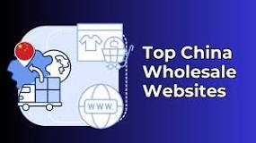 15 Best China Wholesale Websites in 2025 – Full Guide & Tips