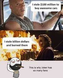 Dopl3r Com Memes I Stole 100 Million To Buy Awesome Cars I Stole Billion Dollars And Burned Them This Is Why Joker Has So Many Fans