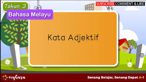 3.5.2mencatat maklumat daripada pelbagai sumber dalam bentuk grafikobjektif. Tahun 3 Bahasa Melayu Tatabahasa Kata Adjektif Youtube