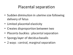 There are three signs of placental separation. Third Stage Of Labor Events Management Ppt Video Online Download