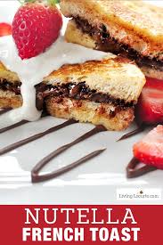 Nutella French Toast Recipe Nutella French Toast Nutella Recipes Nutella