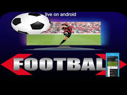 Find live football tv app. Live Football Tv Apk