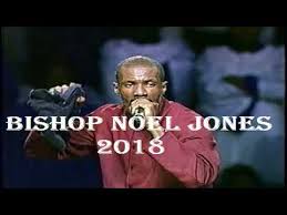 Bishop Noel Jones Sermons August 2020 Bishop Noel Jones August 6 2018 Discipline For Our Walk Of Faith Youtube