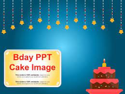 Sample birthday speeches by age. Bday Ppt Cake Image Presentation Powerpoint Images Example Of Ppt Presentation Ppt Slide Layouts