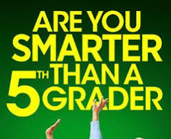 Community contributor can you beat your friends at this quiz? Are You Smarter Than A 5th Grader Questions