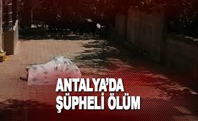 Antalya serbest bölge ticareti arttı. Antalya Da Supheli Olum Haberi Haberleri