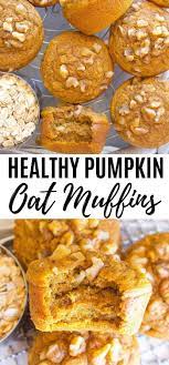 Healthy Pumpkin Oat Muffins Recipe Pumpkin Breakfast Pumpkin Breakfast Recipes Pumpkin Muffins Healthy