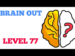 Brain Out Level 77 Walkthrough Or Solution Youtube