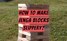 Maybe you would like to learn more about one of these? How Can I Make Jenga Game More Slippery Jenga Game