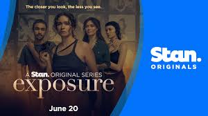 WATCH THE TRAILER FOR THE STAN ORIGINAL SERIES EXPOSURE, PREMIERING JUNE  20, ONLY ON STAN