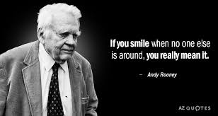 Mickey rooney was born joe yule jr. Andy Rooney Quote If You Smile When No One Else Is Around You