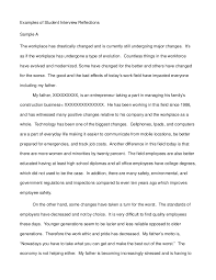 If you are using a mock interview to prepare for a job interview you have scheduled with a company, the interviewer may be able to ask you actual questions that are asked by hiring. Examples Of Student Interview Reflections