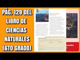 Prueba de ciencias naturales sexto examen de ciencias naturales sexto grado paco el chato. Pag 129 Del Libro De Ciencias Naturales Sexto Grado Youtube