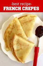 Authentic French Crepes Recipe A Truly Gourmet Breakfast Or Brunch Better Than At In 2020 Authentic French Crepes Recipe Traditional French Recipes Gourmet Breakfast