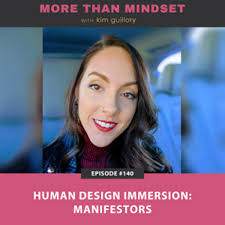 Ep #140: Human Design Immersion: Manifestors