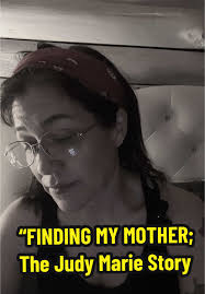 Finding My Mother: The Judy Marie Foster Story