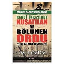 Bkmkitap.com, ümit özdağ'ın kitaplarını uygun fiyat ve hızlı kargo ile adresinize ulaştırıyor. Kendi Ulkesinde Kusatilan Ordu Turk Silahli Kuvvetleri Umit Ozdag Savas Kitap Ve Yayinevi