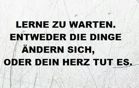 Lerne Zu Warten Zitate Zum Beziehungsende Spruche Zitate Spruche