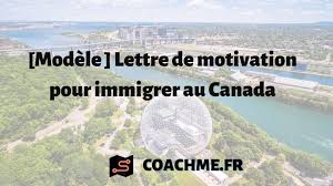 Recevez notre offre dans les meilleurs délais. Lettre De Motivation Pour Immigrer Au Canada Modele Gratuit