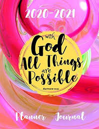 2020 2021 With God All Things Are Possible Planner Jo Https Www Amazon Com Dp 1671139968 Ref Cm Sw R P Weekly Calendar Planner Planner Journal Planner