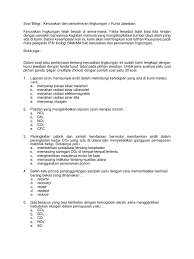 Soal pencemaran lingkungan dan jawabannya (essay, pilgan), soal essay pencemaran lingkungan, soal pencemaran lingkungan tanah air. Soal Pilgan Polusi Beserta Jawaban
