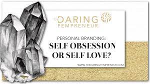 Each corner of this triangle may stand on its own, or may operate in conjunction with one or. Self Obsession Vs Self Love