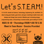 Let's S.T.E.A.M.! for ages 10-18