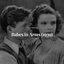 Film Friday: Babes in Arms (1939)