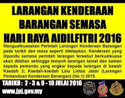 Rujukan tarikh hari raya puasa aidilfitri 2020 di malaysia (akan dikemaskini). Larangan Kenderaan Barangan Semasa Hari Raya Aidilfitri 2016 Sahih Viral