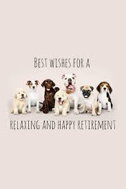 Check spelling or type a new query. Best Wishes For A Relaxing And Happy Retirement Funny Retirement Gift For Coworker Colleague That Is Going To Retire To Enjoy Pension And Happy Life For Dog Lover Press Miracle99 9781070621364