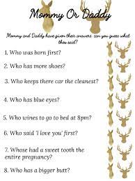 Between the decorations, the food, the drinks and invitations, you want to make sure you don't miss the most fun. Mommy Or Daddy Baby Shower Game Deer Theme Daddy Baby Shower Classy Baby Shower Deer Baby Shower Boy