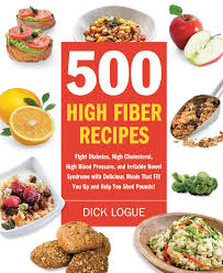 Try some of these delicious dishes. 500 High Fiber Recipes Fight Diabetes High Cholesterol High Blood Pressure And Irritable Bowel Syndrome With Delicious Meals That Fill You Up And Help You Shed Pounds Logue Dick 9781592334087 Amazon Com Books