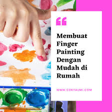 By rayhan dudiposted on may 8, 2019february 5, 2020. Membuat Finger Painting Dengan Mudah Di Rumah Cerita Umi