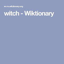 Witch Wiktionary Witch Evil Spirits God Almighty
