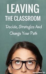 How Teachers Can Change Careers Career Change For Teachers Jobs For Teachers Jobs For Former Teachers