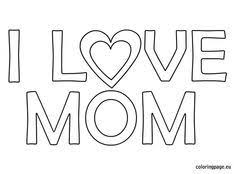 I love you mommy coloring pages are a fun way for kids of all ages to develop creativity, focus, motor skills and color recognition. I Love My Mommy Coloring Page Free Download Mom Coloring Pages Love You Mom Mothers Day Coloring Pages