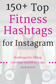 150 top fitness hashs for insram