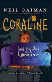 Cuando por fin consigue abrirla, coraline se encuentra con un pasadizo secreto que la conduce a otra casa tan parecida a la. Coraline Neil Gaiman Casa Del Libro Mexico