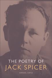 Review: The Poetry of Jack Spicer By Daniel Katz
