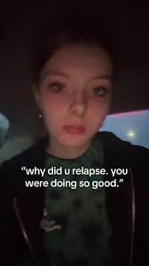 Why Did I Just Relapse