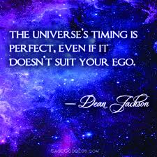 I Love This Inspirational Quote To Remind You That The Universe Always Has A Plan For You Timing Is Everything And E Outing Quotes Universe Quotes Awake Quote