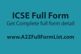 It is conducted by cisce which is council for the indian. Icse Full Form Subjects Syllabus Wiki A2z Full Form List