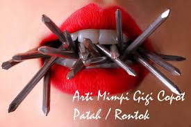 Mitos dan arti mimpi gigi copot ini bisa kamu simak secara lengkap disini. Awas 7 Arti Mimpi Gigi Copot Tanggal Patah Dan Rontok Atas Bawah