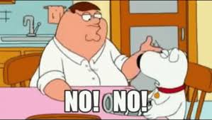 No, no, no, no, no. No No Family Guy Gifs Tenor