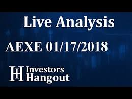 aexe stock live analysis 01 17 2018 youtube